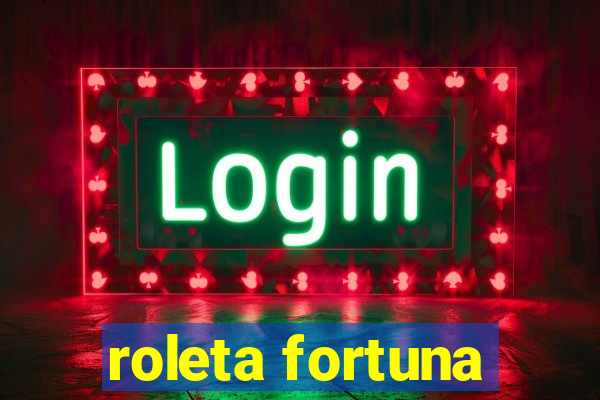 roleta fortuna