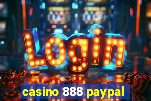 casino 888 paypal