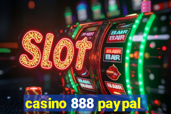 casino 888 paypal