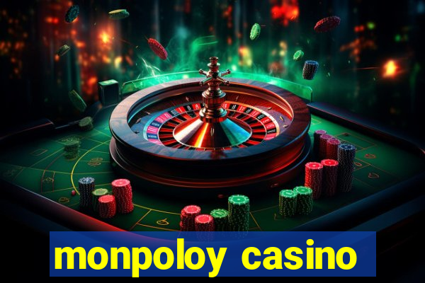 monpoloy casino