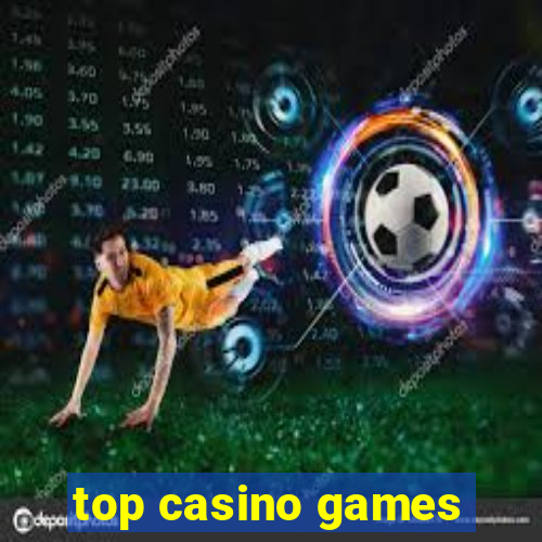 top casino games