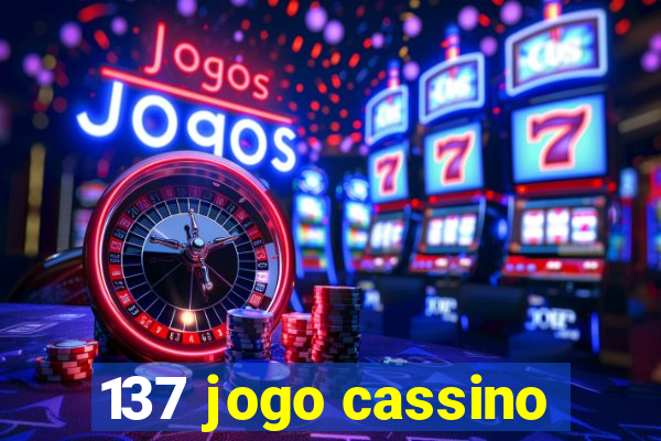 137 jogo cassino