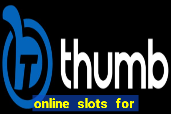 online slots for real money