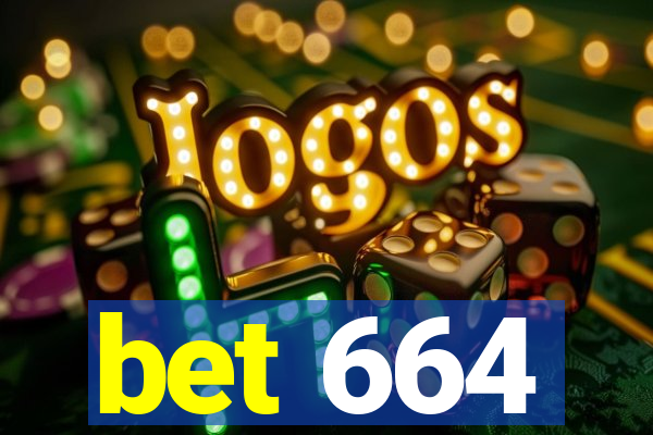 bet 664