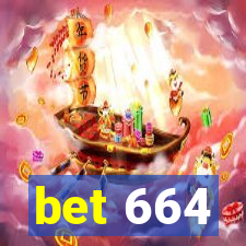 bet 664