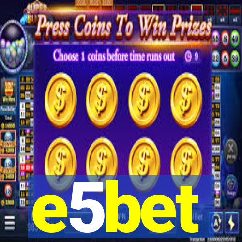 e5bet