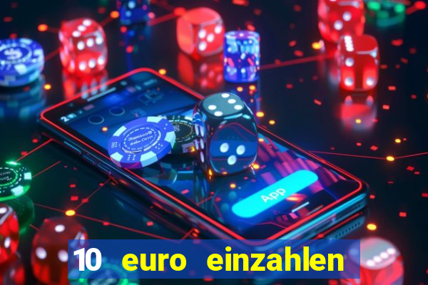 10 euro einzahlen 60 euro spielen casino