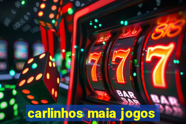 carlinhos maia jogos