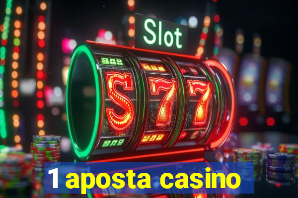 1 aposta casino