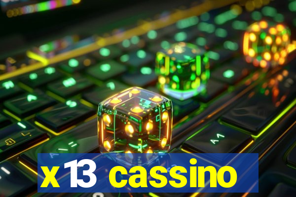 x13 cassino