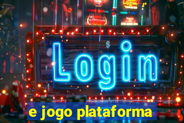 e jogo plataforma