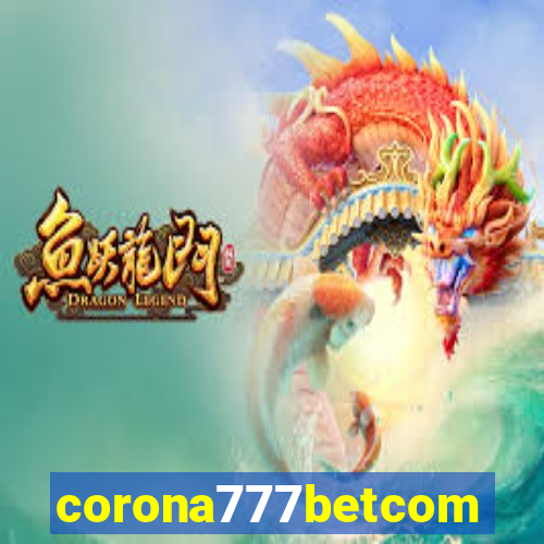 corona777betcom