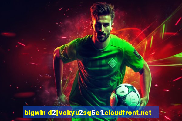 bigwin d2jvokyu2sg5e1.cloudfront.net