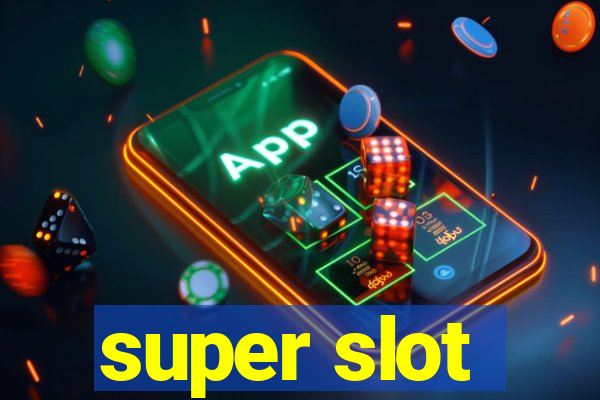 super slot