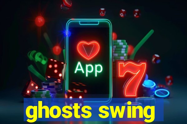 ghosts swing