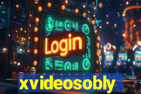 xvideosobly