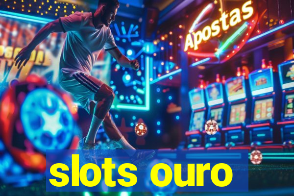 slots ouro