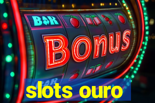 slots ouro