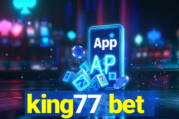 king77 bet