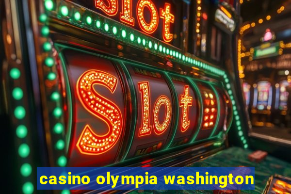 casino olympia washington