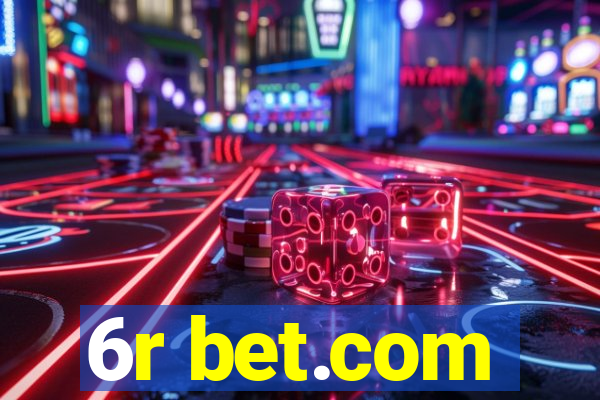 6r bet.com