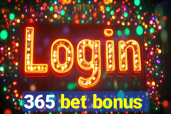 365 bet bonus