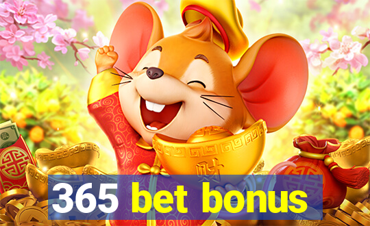 365 bet bonus