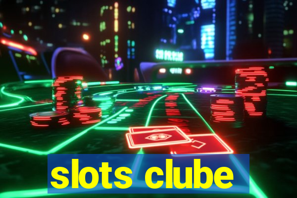 slots clube