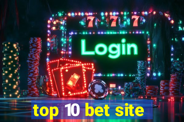 top 10 bet site