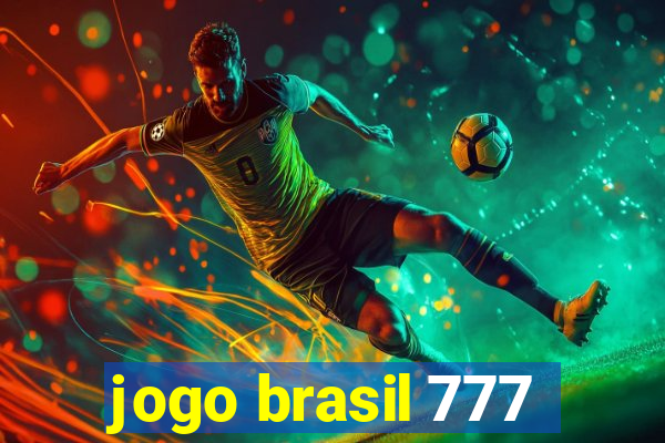 jogo brasil 777