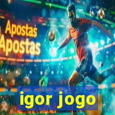 igor jogo