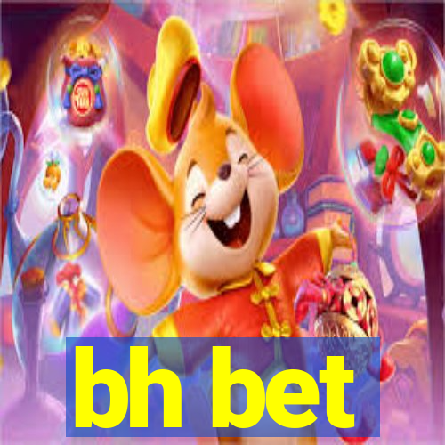 bh bet