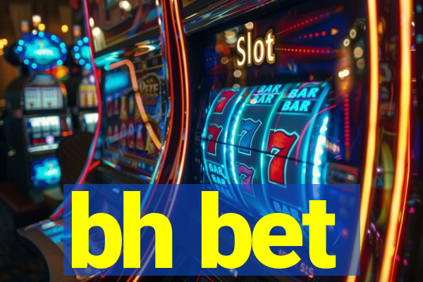 bh bet