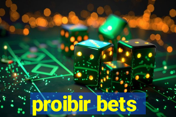 proibir bets