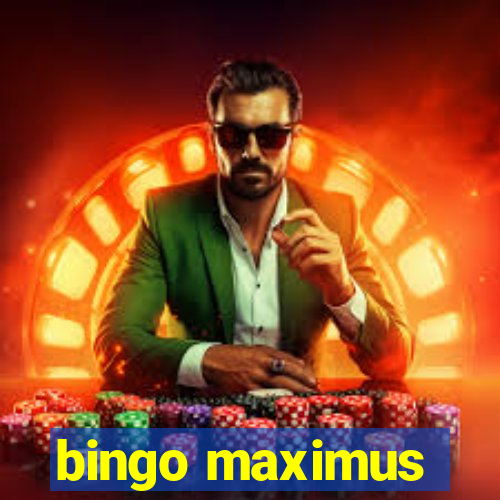 bingo maximus