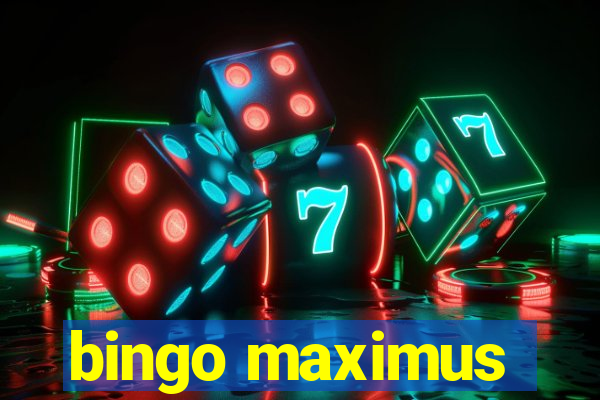 bingo maximus