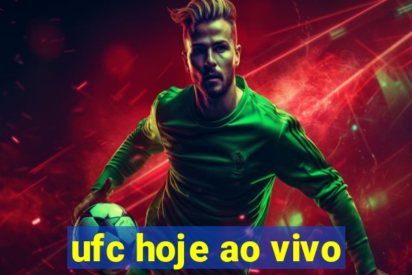 ufc hoje ao vivo