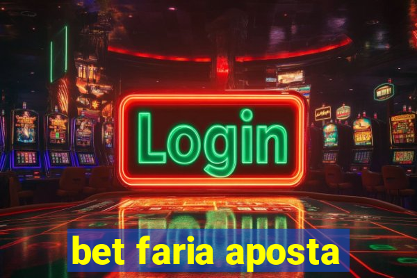 bet faria aposta