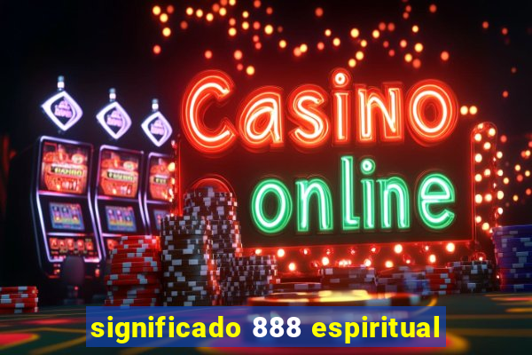 significado 888 espiritual