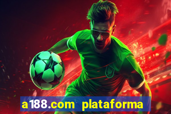 a188.com plataforma de jogos