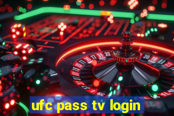 ufc pass tv login