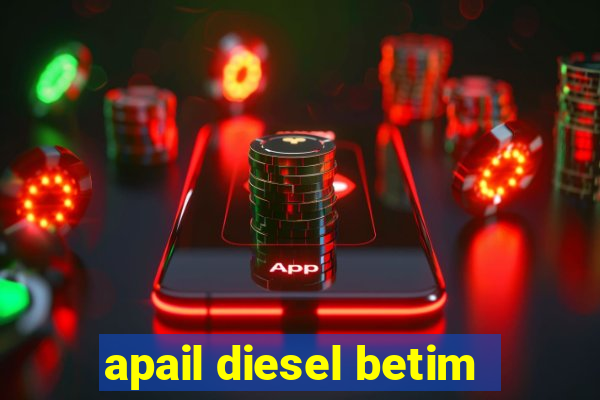 apail diesel betim