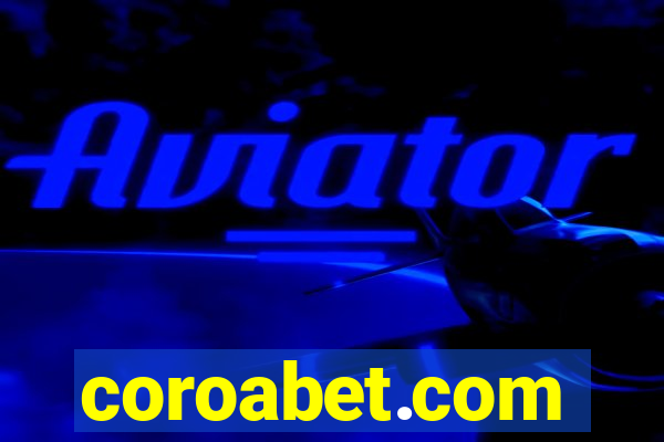 coroabet.com plataforma baixar