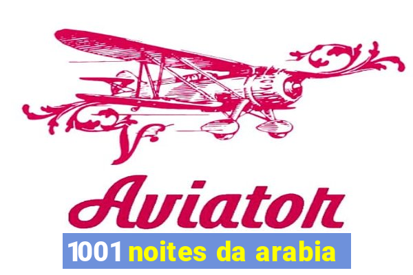 1001 noites da arabia