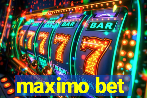 maximo bet