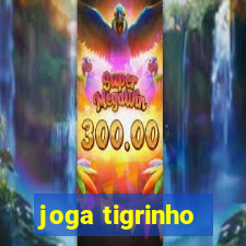 joga tigrinho