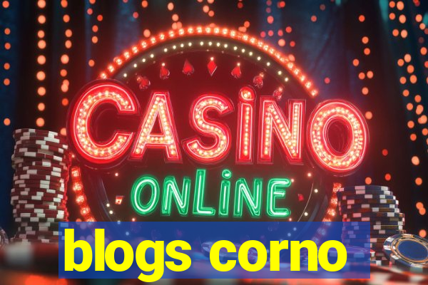 blogs corno