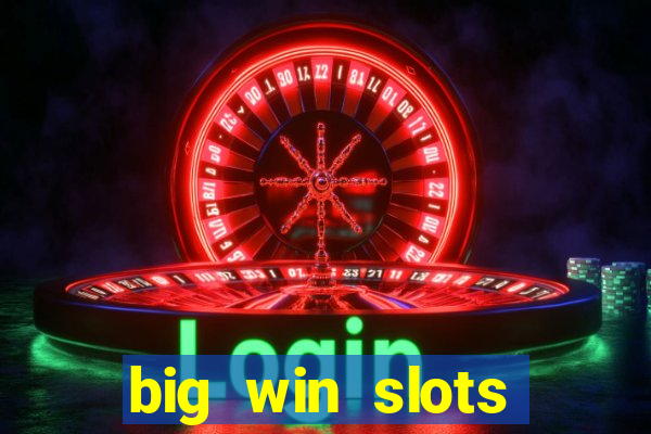 big win slots jackpot 777