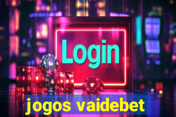 jogos vaidebet