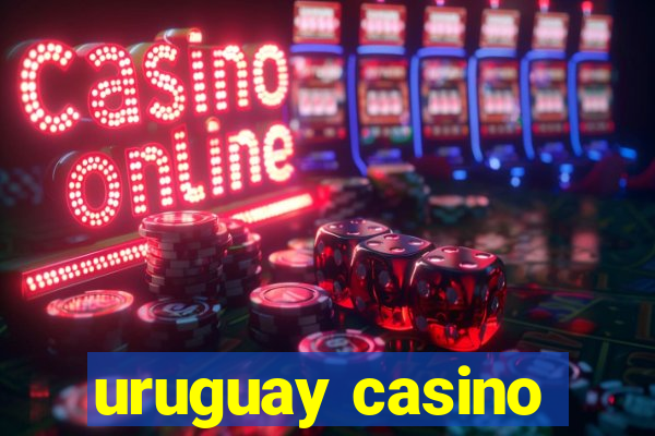 uruguay casino